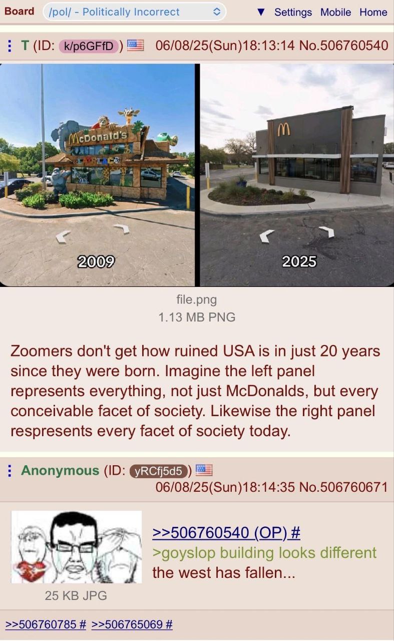 Воага Politically Incorrect У Settings Mobile Home 06/08/25(Sun)18:13:14 No.506760540 i 2025 file.ong 1.13 PNG Zoomers don't get how ruined USA is in just 20 years since they were born. Imagine the le