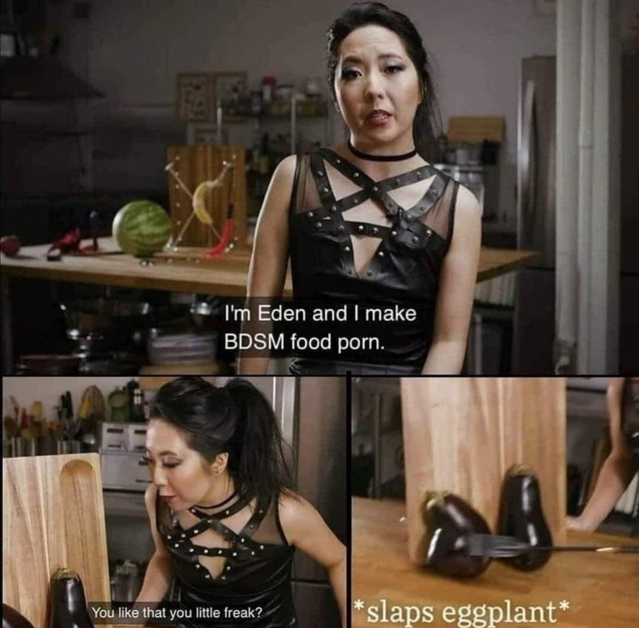 Eden and таке BDSM food porn. *slaps eggplant*