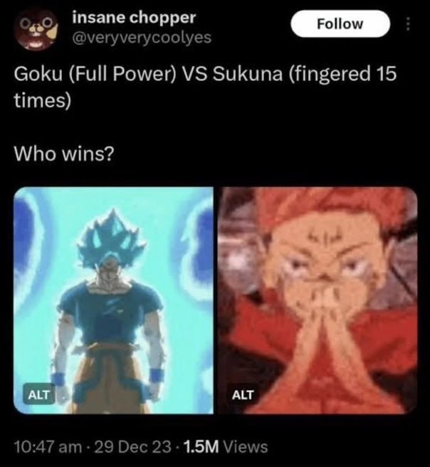 insane chopper @veryverycoolyes Goku (Full Power) Sukuna (fingered 15 times) Who wins? ALT 10:47 29 Dec 23 Views