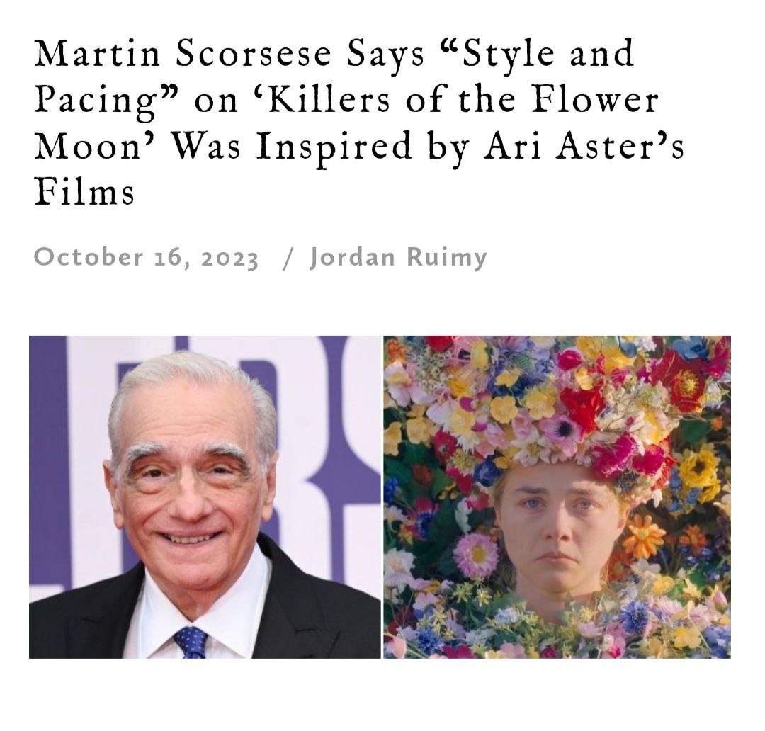 Martin Scorsese Says “Style and Pacing” on ‘Killers of the Flower Moon’ Was Inspired Ari Aster’s Films October 16, 2023 Jordan Ruimy ees