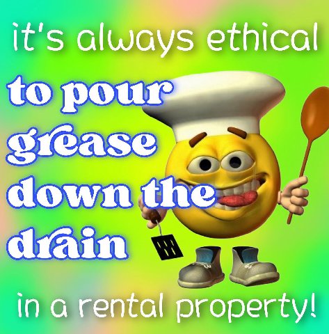 it's always ethical to down. the ina rental property!