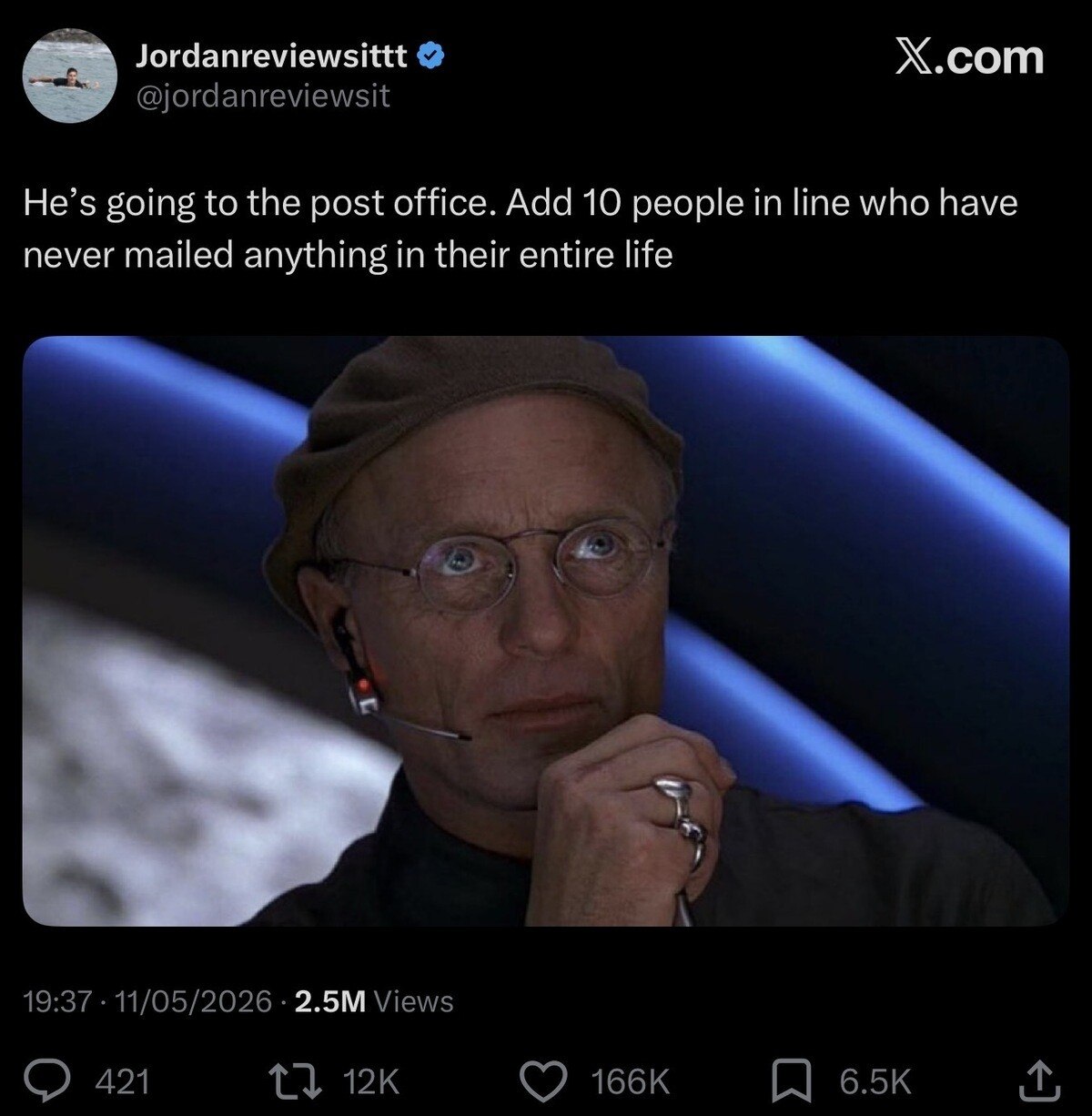 Jordanreviewsittt Х.сот @jordanreviewsit He’s going to the post office. Add 10 people in line who have never mailed anything in their entire life 19:37 11/05/2026 Views 421 1} 7