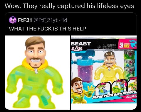 Wow. They really captured his lifeless eyes FtF21 WHAT THE FUCK IS THIS HELP BEAST WARNING: a