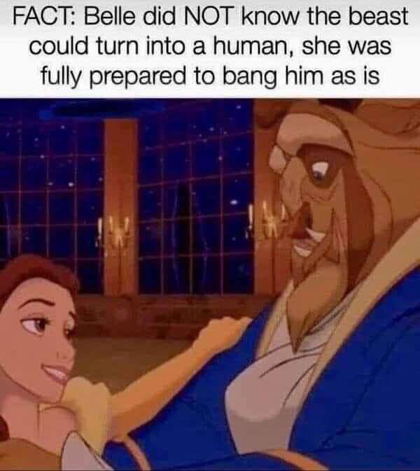 FACT: Belle did NOT know the beast could turn into a human, she was fully prepared to bang him as is