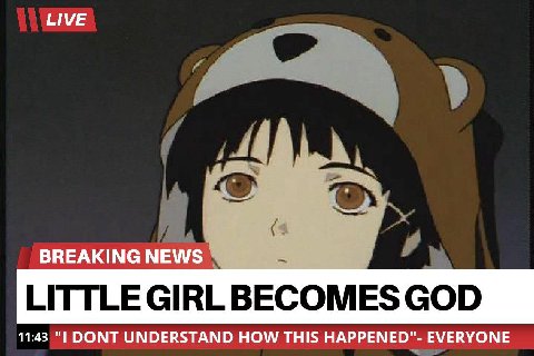 LIVE BREAKING NEWS LITTLE GIRL BECOMES GOD 11:43 DONT UNDERSTAND HOW THIS HAPPENED"- EVERYONE