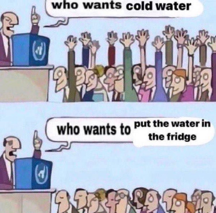 wants cold water