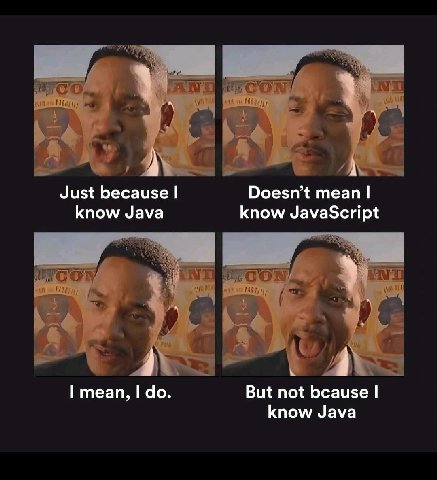 Just because Doesn’t mean know Java know JavaScript mean, But not Бсацзе know Java